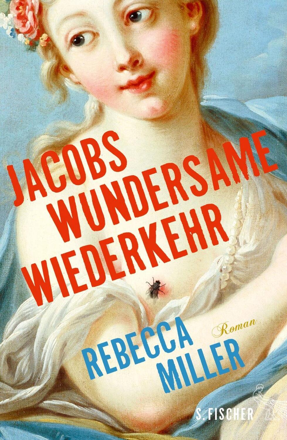 Cover: 9783100490216 | Jacobs wundersame Wiederkehr | Roman | Rebecca Miller | Buch | 432 S.