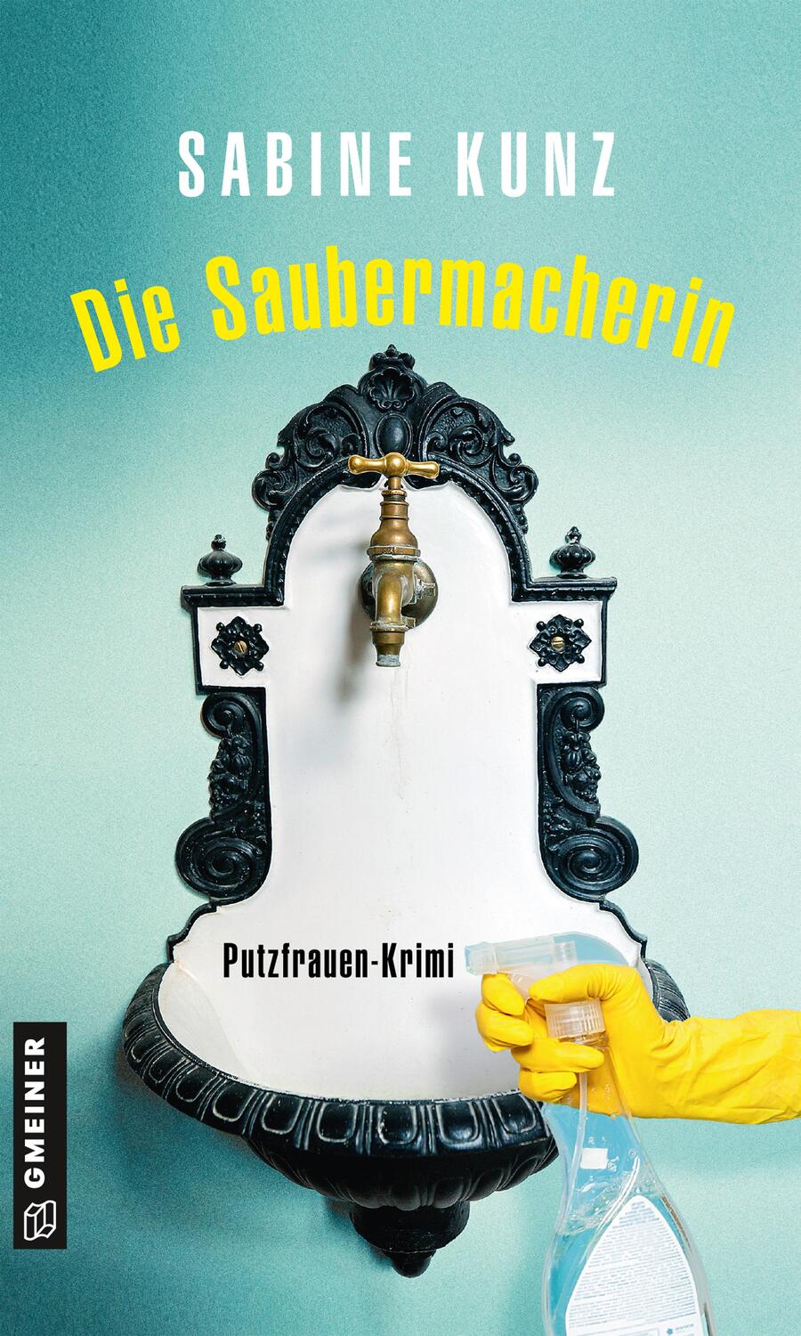 Cover: 9783839227077 | Die Saubermacherin | Putzfrauen-Krimi | Sabine Kunz | Taschenbuch