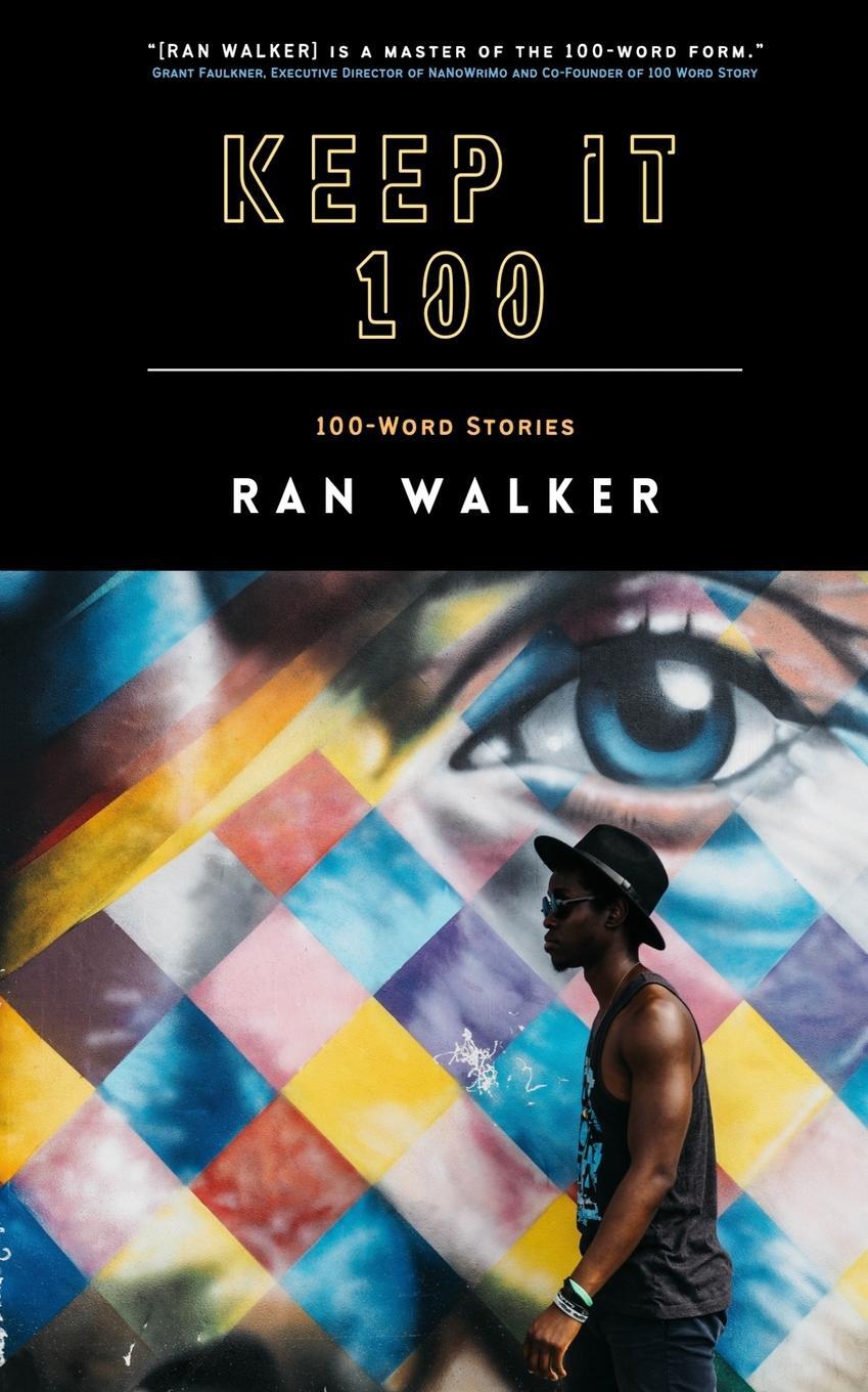 Cover: 9781020001260 | Keep It 100 | 100-Word Stories | Ran Walker | Taschenbuch | Paperback
