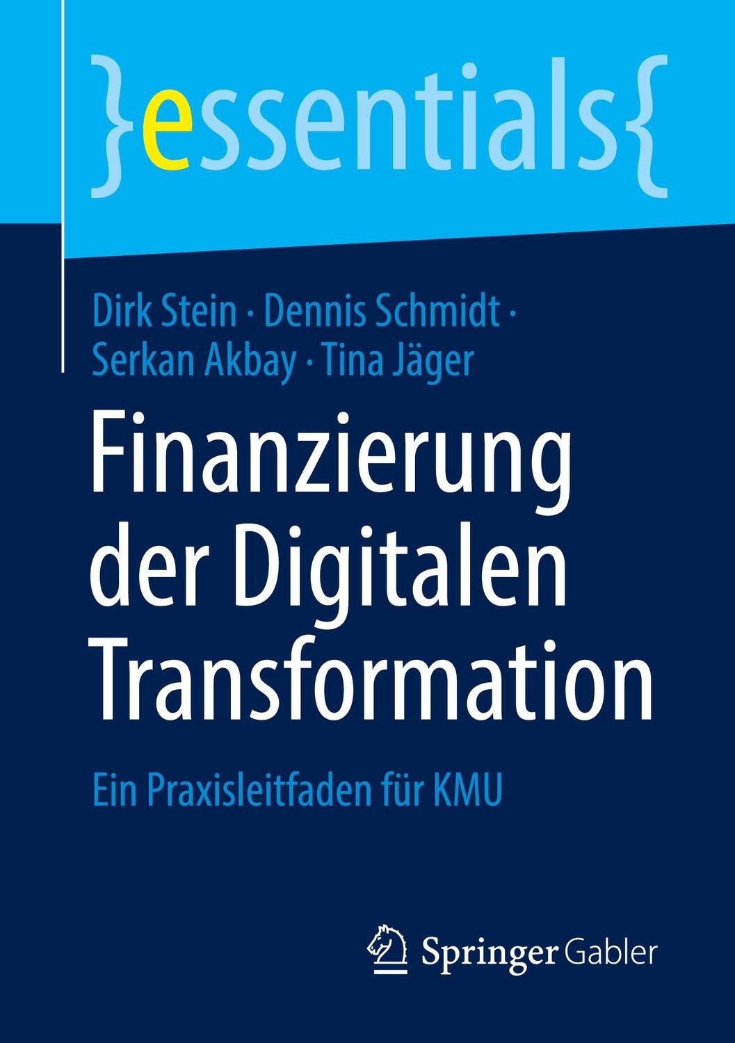 Cover: 9783658394394 | Finanzierung der Digitalen Transformation | Dirk Stein (u. a.) | Buch