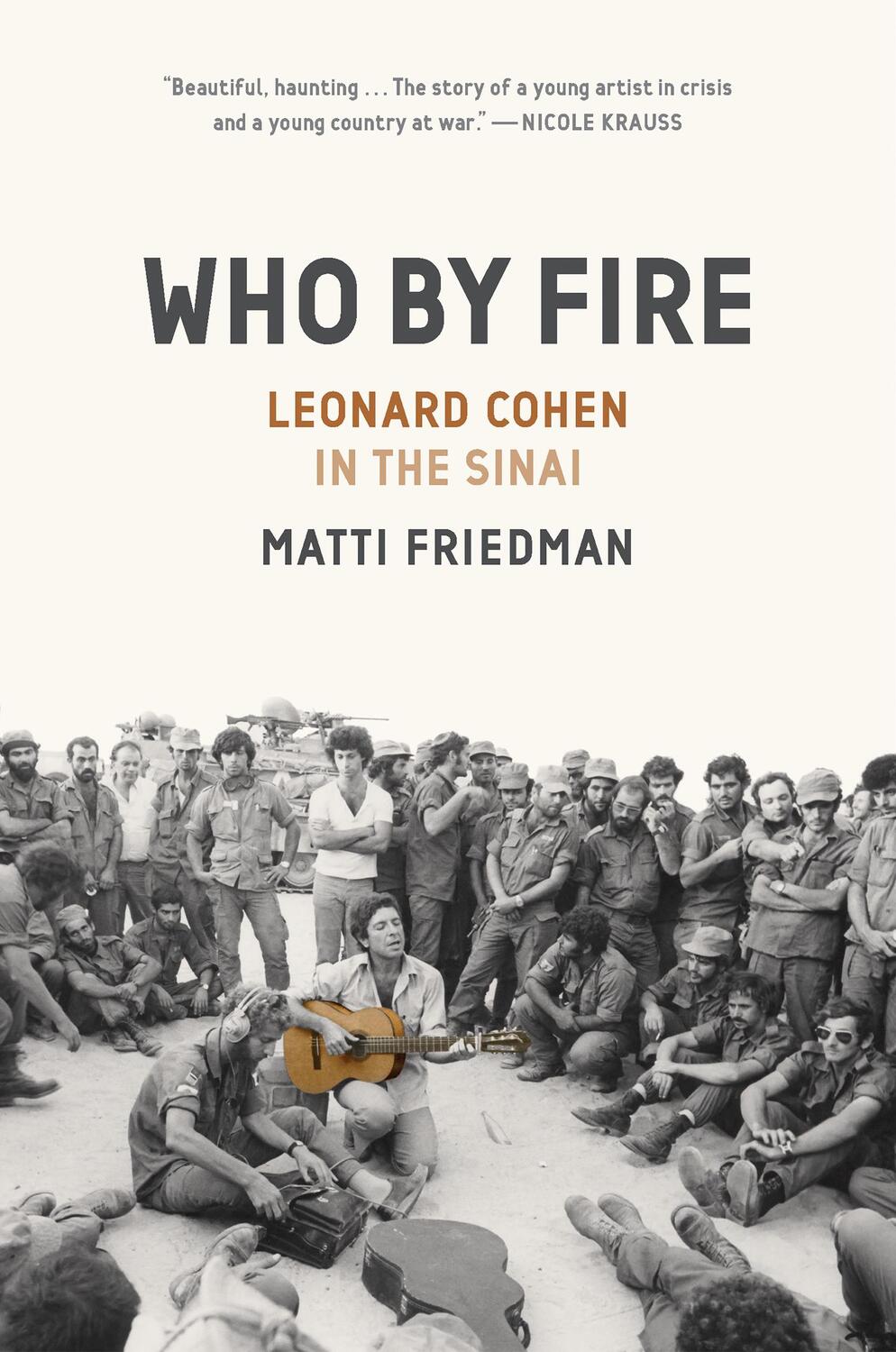 Cover: 9781954118072 | Who by Fire | Leonard Cohen in the Sinai | Matti Friedman | Buch