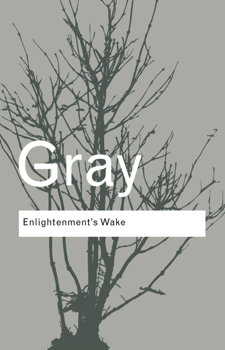 Cover: 9780415424042 | Enlightenment's Wake | John Gray | Taschenbuch | Routledge Classics