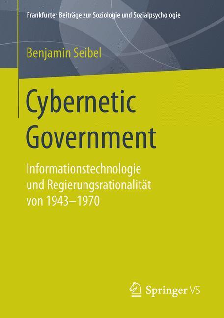 Cover: 9783658124892 | Cybernetic Government | Benjamin Seibel | Taschenbuch | Paperback | VI