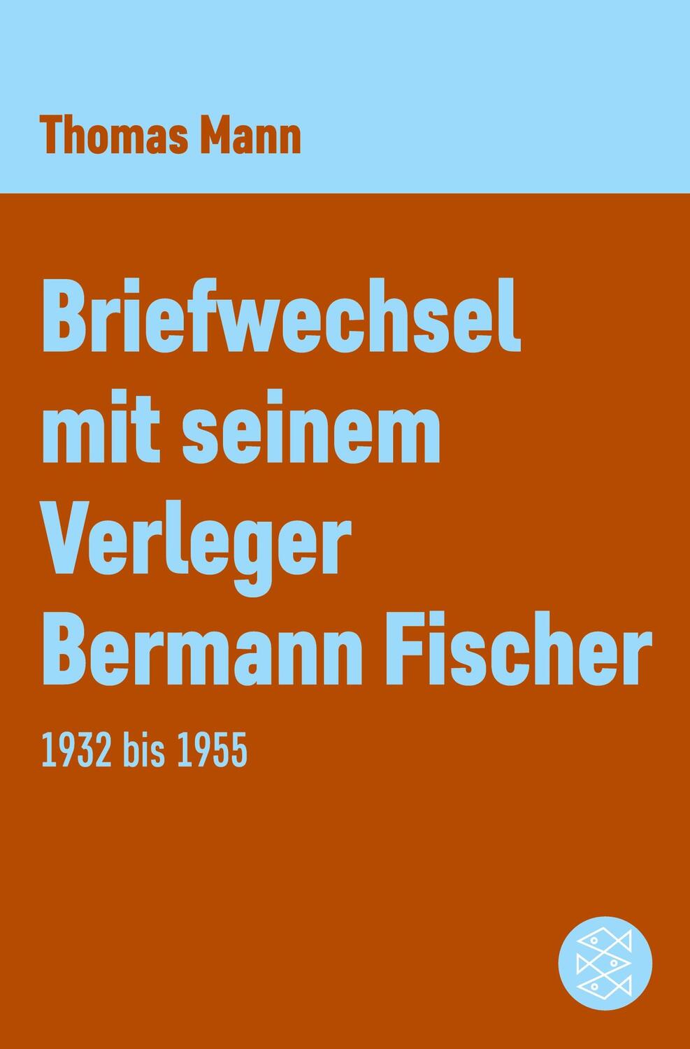 Cover: 9783596215669 | Briefwechsel mit seinem Verleger Gottfried Bermann Fischer 1932-1955