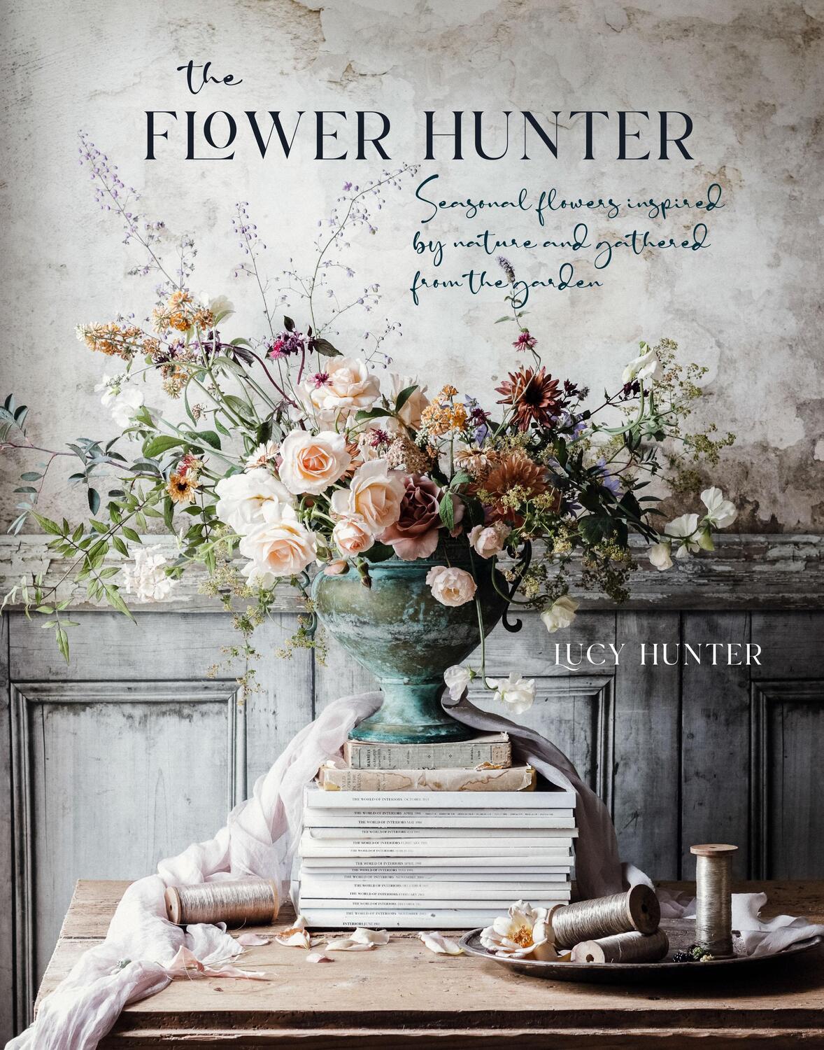Cover: 9781788793841 | The Flower Hunter | Lucy Hunter | Buch | Gebunden | Englisch | 2021