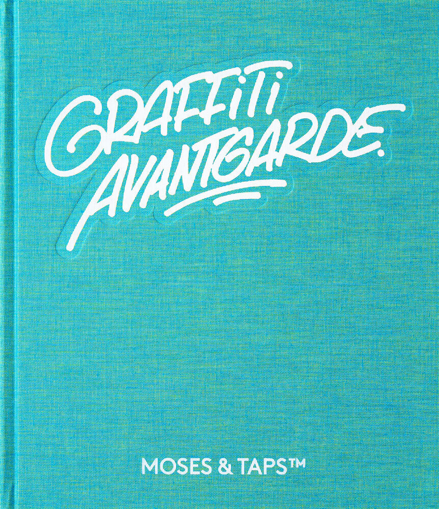 Cover: 9783939566540 | Graffiti Avantgarde | MOSES & TAPS TM, Dt/engl | MOSES & TAPS | Buch