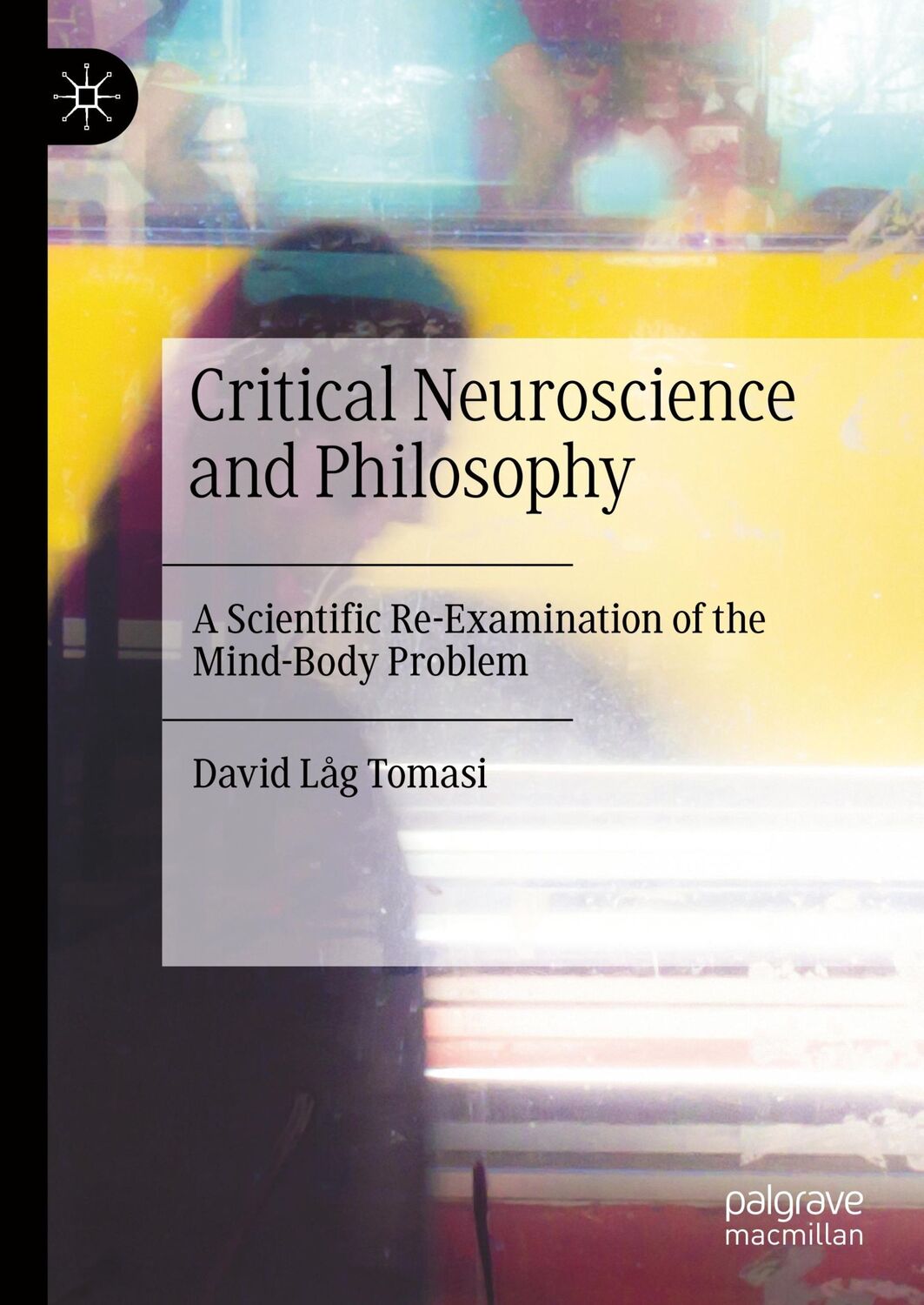 Cover: 9783030353537 | Critical Neuroscience and Philosophy | David Låg Tomasi | Buch | xvii