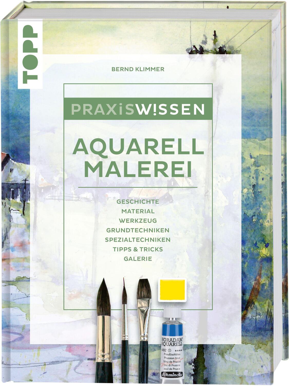 Cover: 9783772447198 | Praxiswissen Aquarellmalerei | Bernd Klimmer | Buch | PraxisWissen