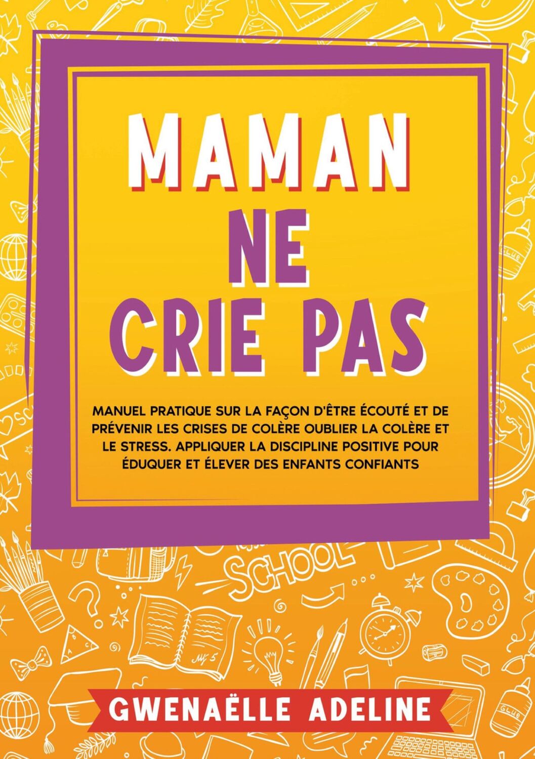 Cover: 9782322436118 | Maman ne crie pas | Gwenaëlle Adeline | Taschenbuch | Paperback | 2023