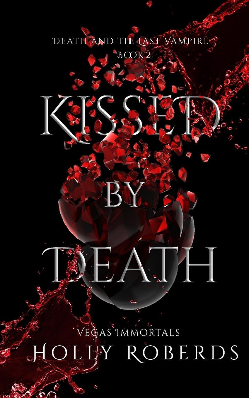 Cover: 9781960961037 | Kissed by Death | Holly Roberds | Taschenbuch | Paperback | Englisch