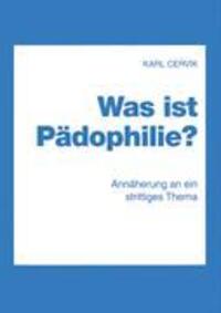 Cover: 9783833427305 | Was ist Pädophilie? | Karl Cervik | Taschenbuch | Paperback | Deutsch