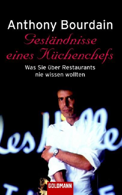 Cover: 9783442455232 | Geständnisse eines Küchenchefs | Anthony Bourdain | Taschenbuch | 2003