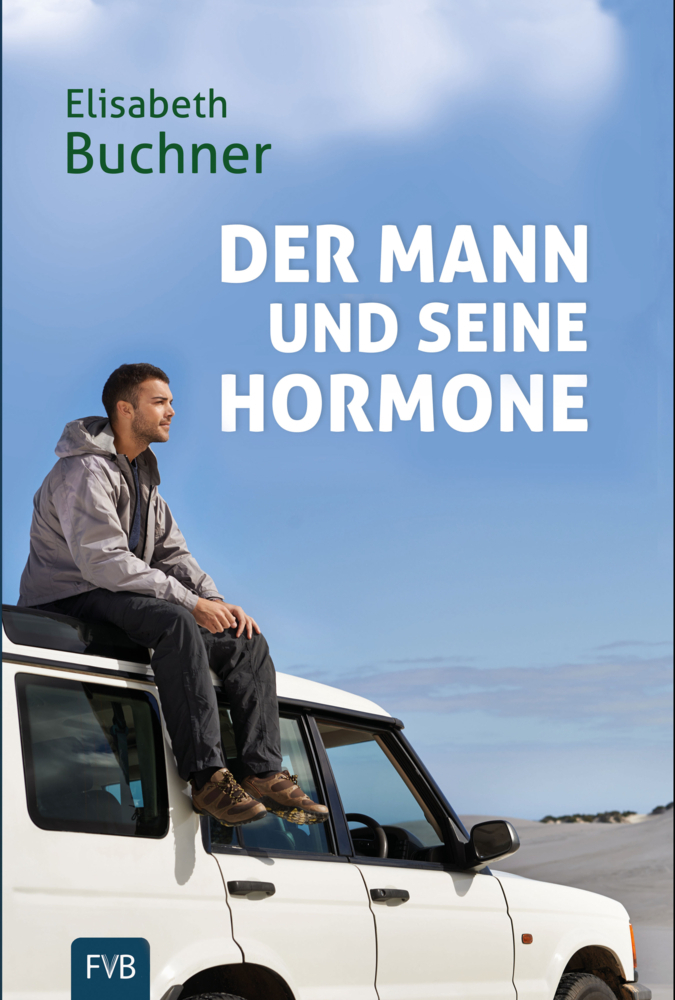 Cover: 9783934246102 | Der Mann und seine Hormone | Elisabeth Buchner | Buch | 2016