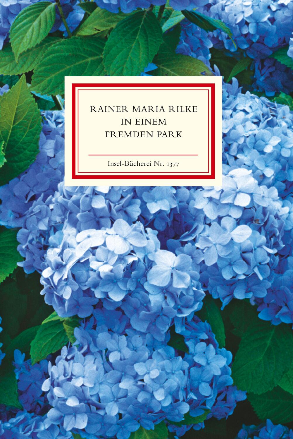 Cover: 9783458193777 | In einem fremden Park | Gartengedichte | Rainer Maria Rilke | Buch