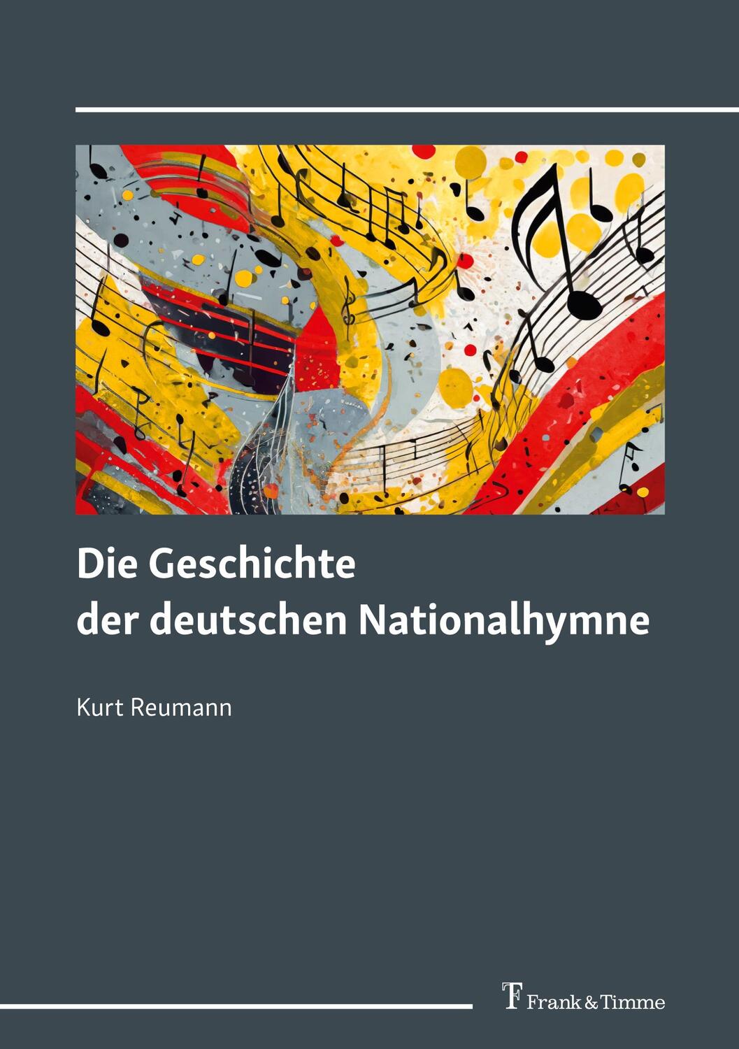 Cover: 9783732910410 | Die Geschichte der deutschen Nationalhymne | Kurt Reumann | Buch