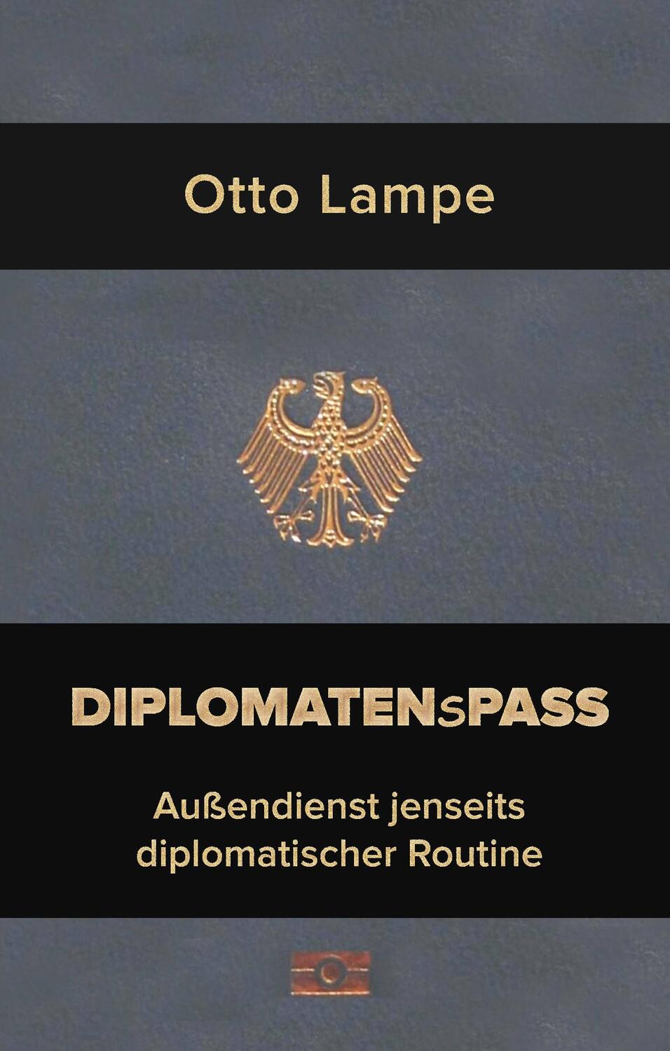 Cover: 9783828035249 | Diplomatenspass | Außendienst jenseits diplomatischer Routine | Lampe