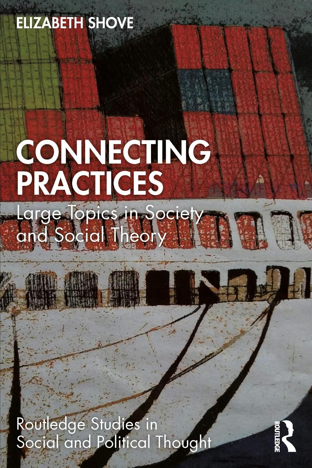 Cover: 9781032229966 | Connecting Practices | Large Topics in Society and Social Theory