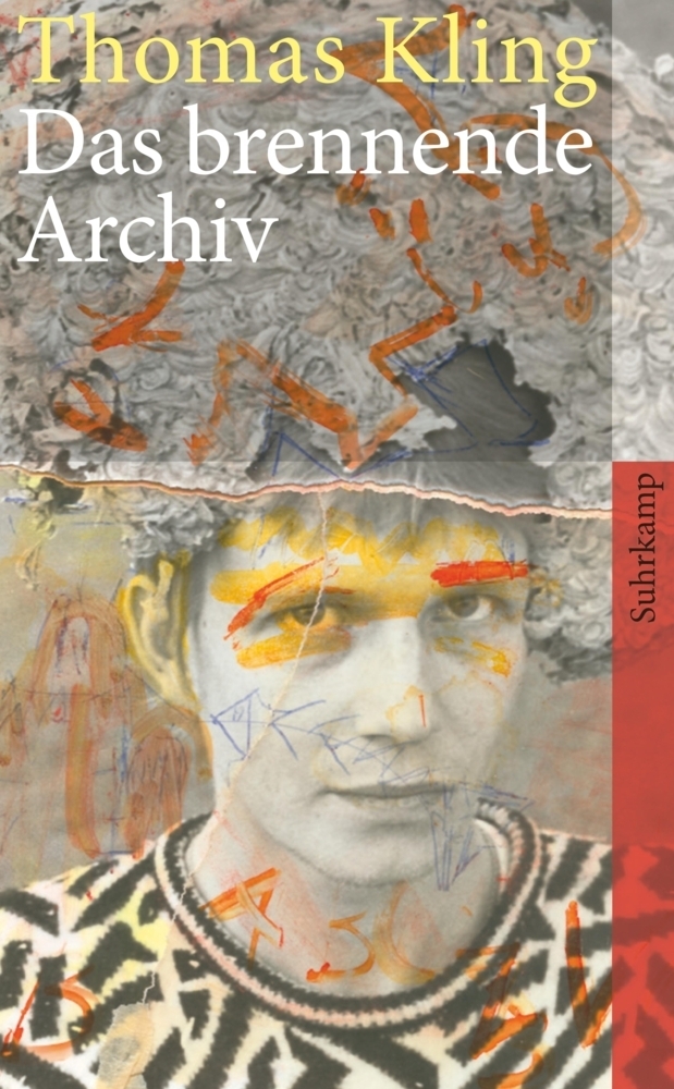 Cover: 9783518463512 | Das brennende Archiv | Thomas Kling | Taschenbuch | Deutsch | 2012