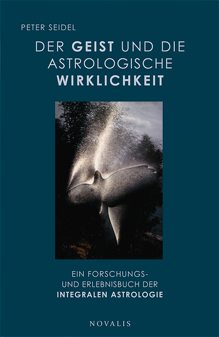 Cover: 9783941664685 | Der Geist und die astrologische Wirklichkeit | Peter Seidel | Buch