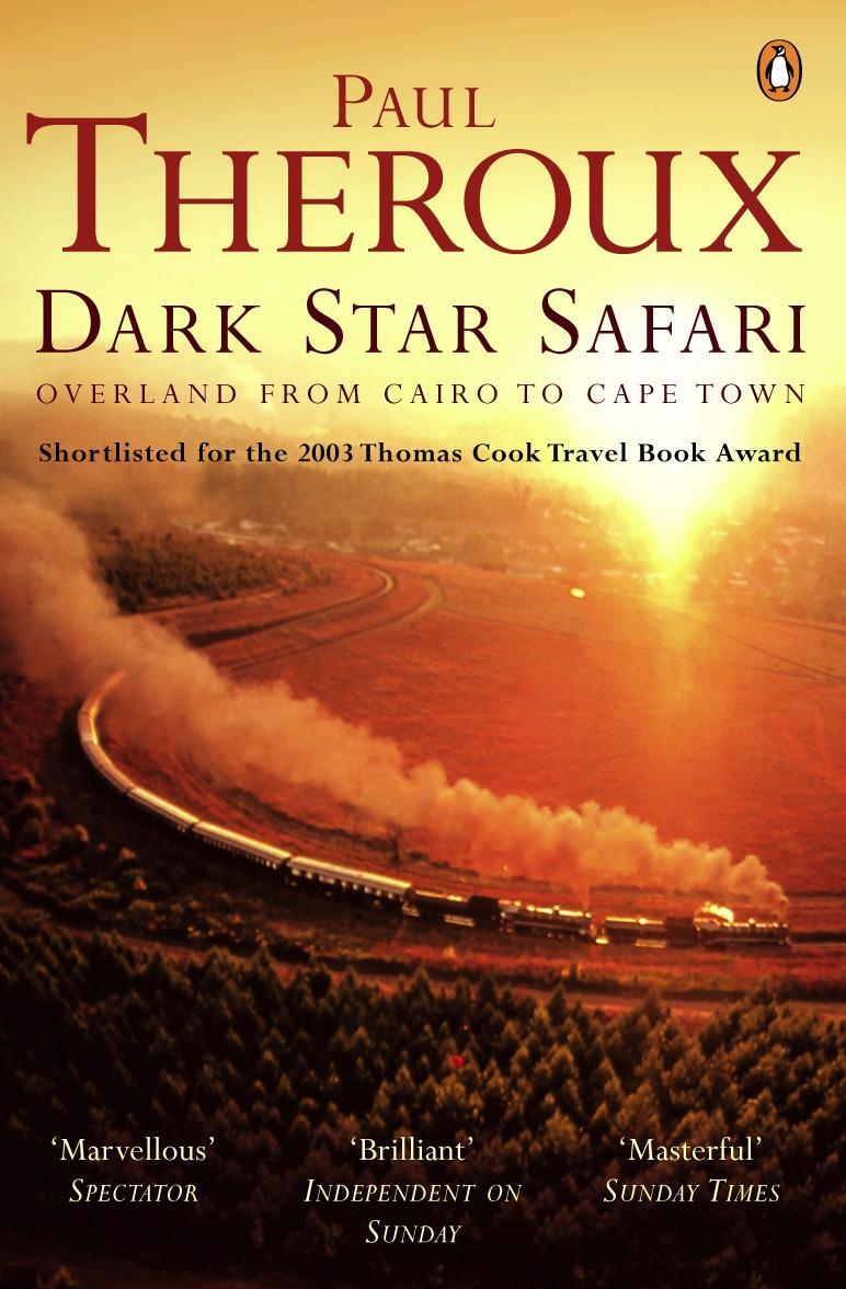 Cover: 9780140281118 | Dark Star Safari | Overland from Cairo to Cape Town | Paul Theroux