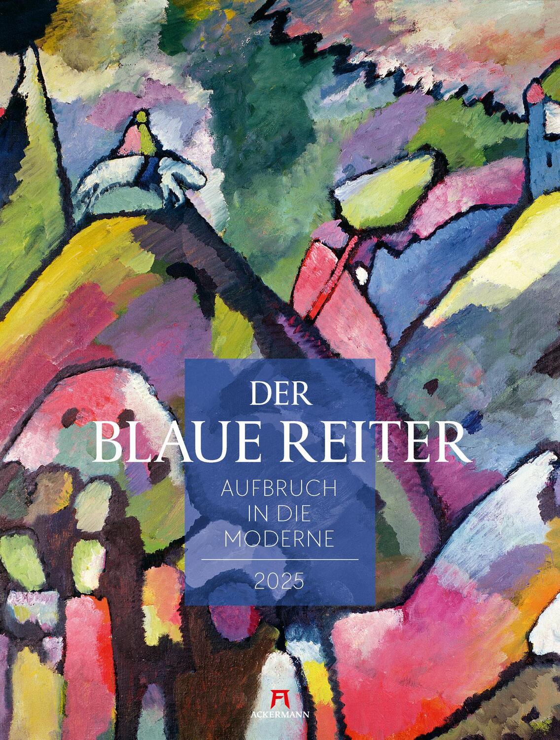 Cover: 9783838425719 | Der Blaue Reiter - Aufbruch in die Moderne Kalender 2025 | Kunstverlag
