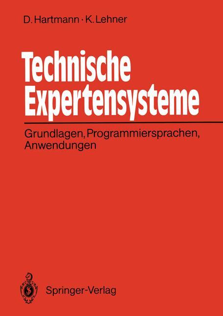 Cover: 9783540521556 | Technische Expertensysteme | Karlheinz Lehner (u. a.) | Taschenbuch