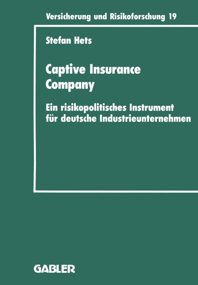 Cover: 9783409188197 | Captive Insurance Company | Stefan Hets | Taschenbuch | xv | Deutsch