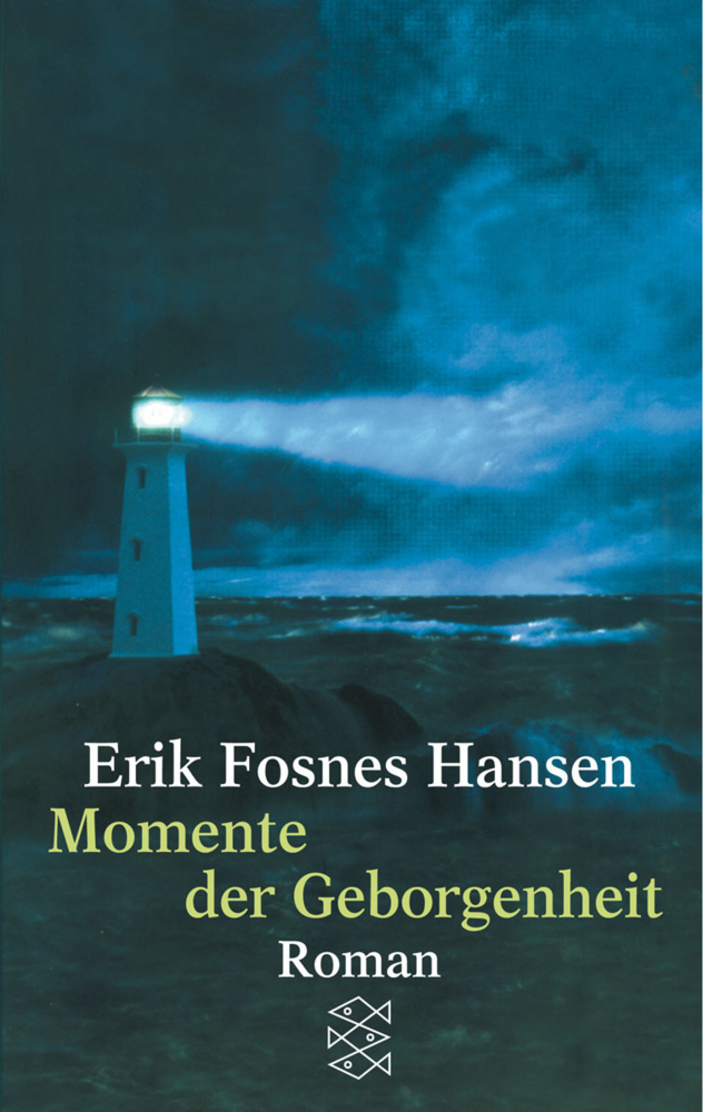 Cover: 9783596147199 | Momente der Geborgenheit | Roman | Erik Fosnes Hansen | Taschenbuch