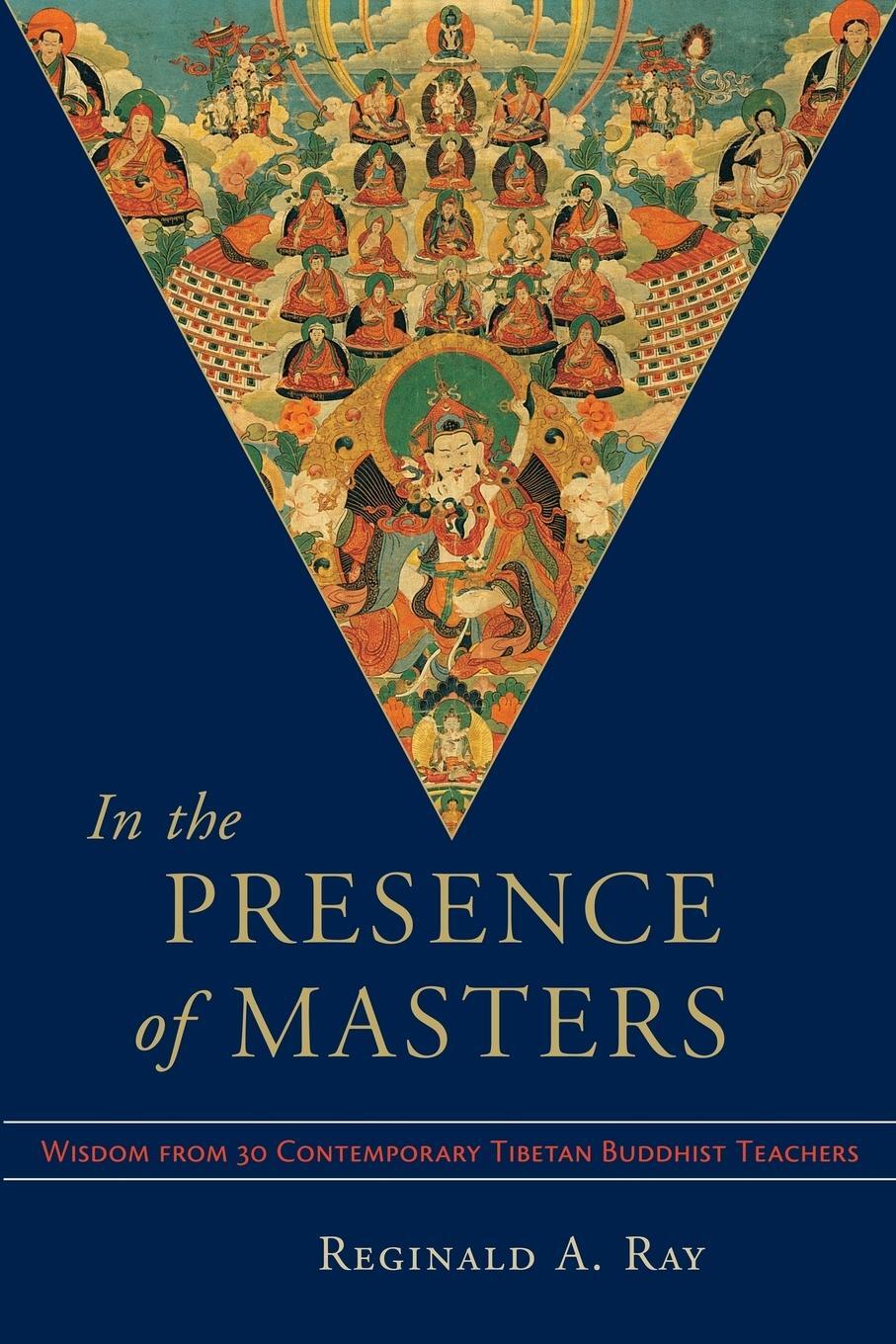 Cover: 9781570628498 | In the Presence of Masters | Reginald A. Ray | Taschenbuch | Paperback