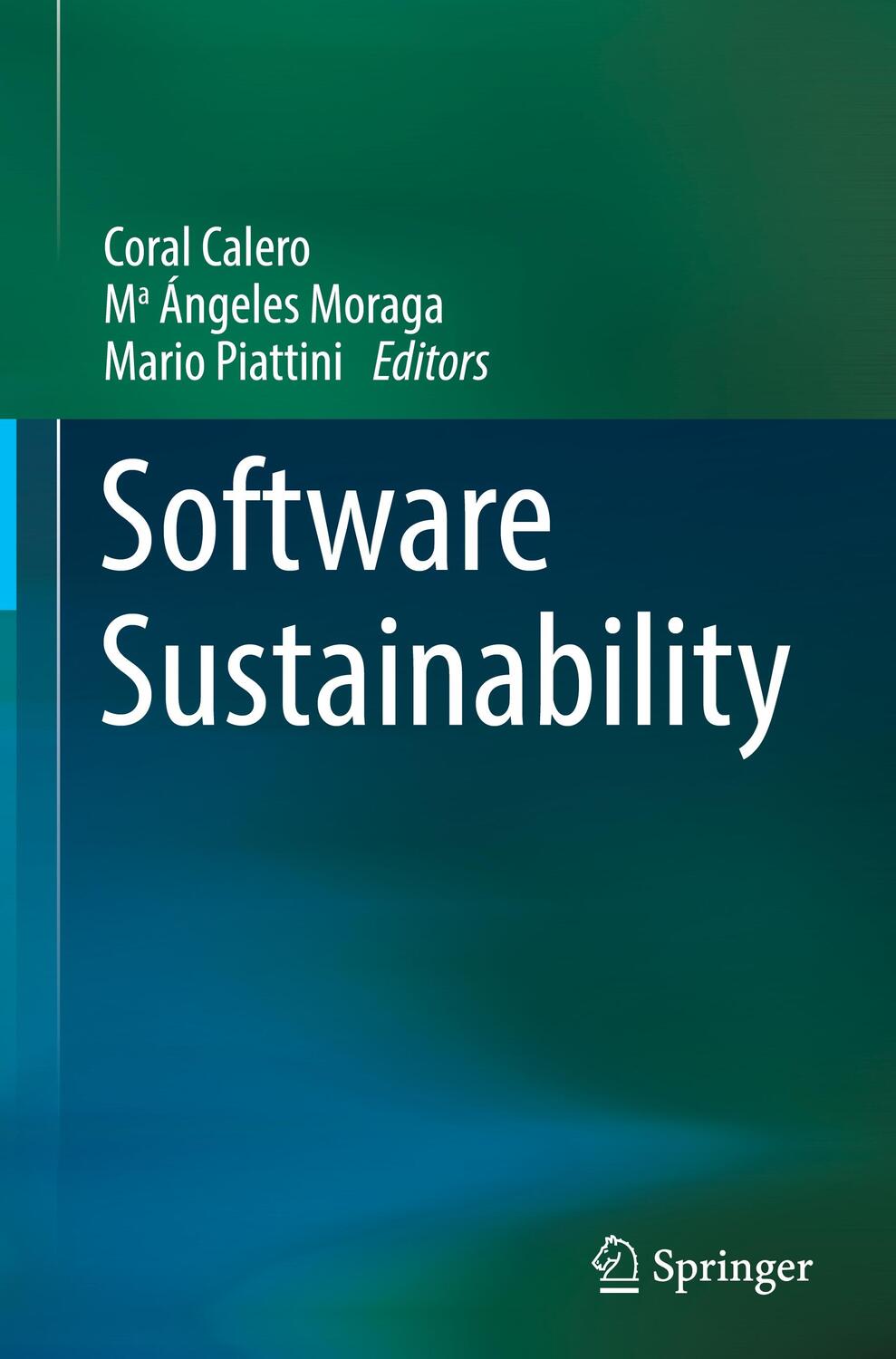 Cover: 9783030699697 | Software Sustainability | Coral Calero (u. a.) | Buch | XXIII | 2021