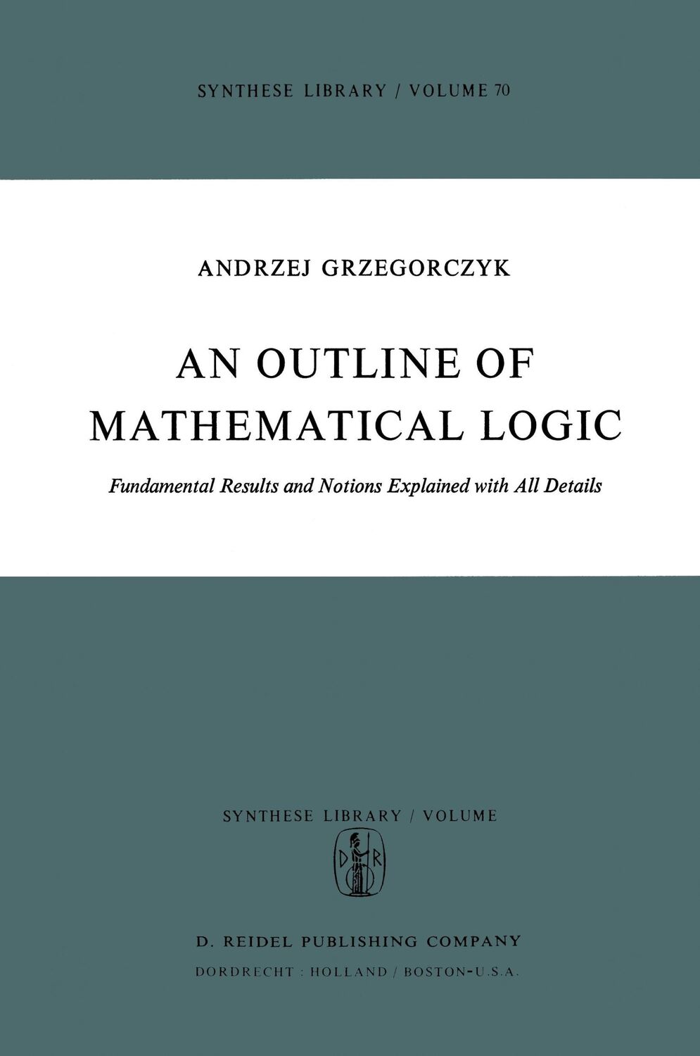 Cover: 9789401021142 | An Outline of Mathematical Logic | Andrzej Grzegorczyk | Taschenbuch