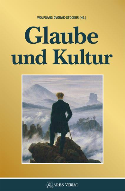 Cover: 9783990811184 | Glaube und Kultur | Wolfgang Dvorak-Stocker | Buch | Deutsch | 2023