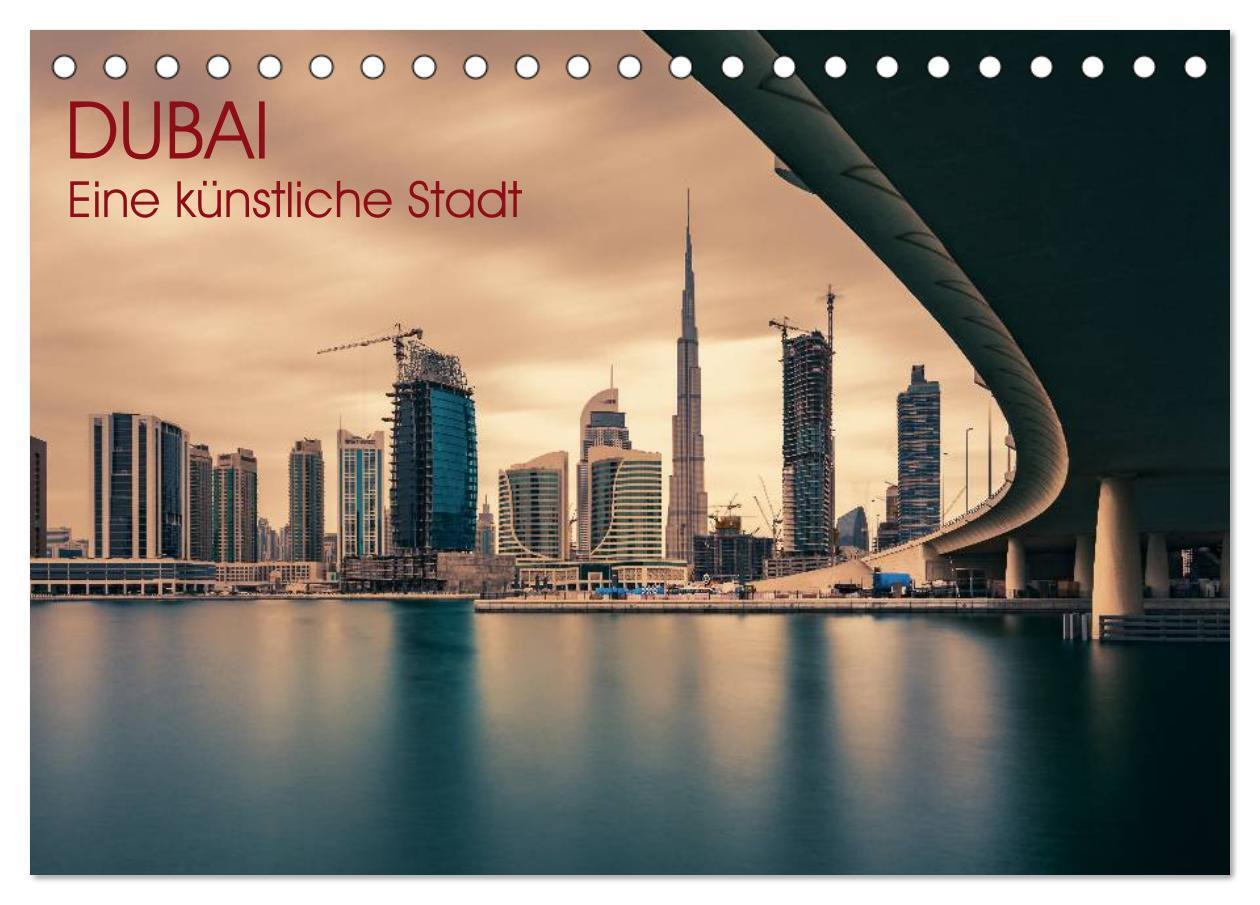 Cover: 9783383336966 | Dubai - Eine künstliche Stadt (Tischkalender 2024 DIN A5 quer),...