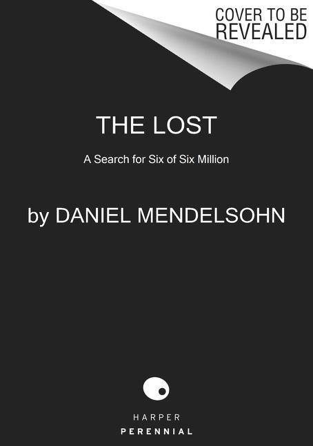 Cover: 9780063251328 | The Lost | A Search for Six of Six Million | Daniel Mendelsohn | Buch