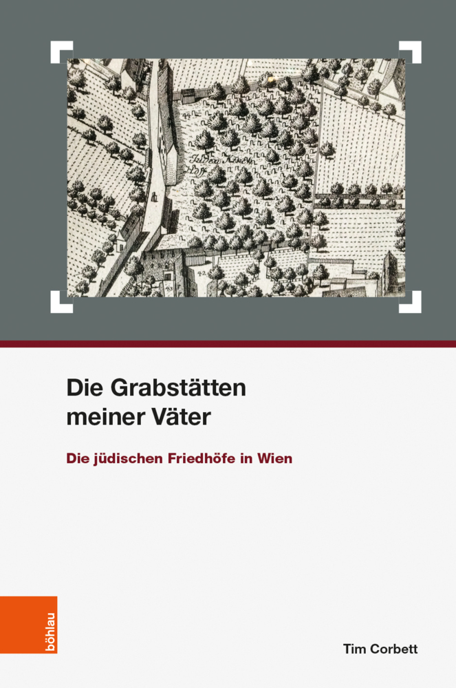 Cover: 9783205206729 | Die Grabstätten meiner Väter | Die jüdischen Friedhöfe in Wien | Buch