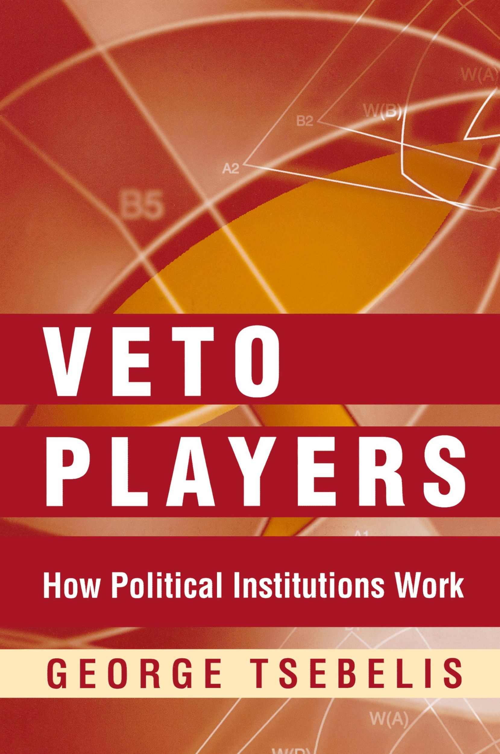 Cover: 9780691099897 | Veto Players | How Political Institutions Work | George Tsebelis