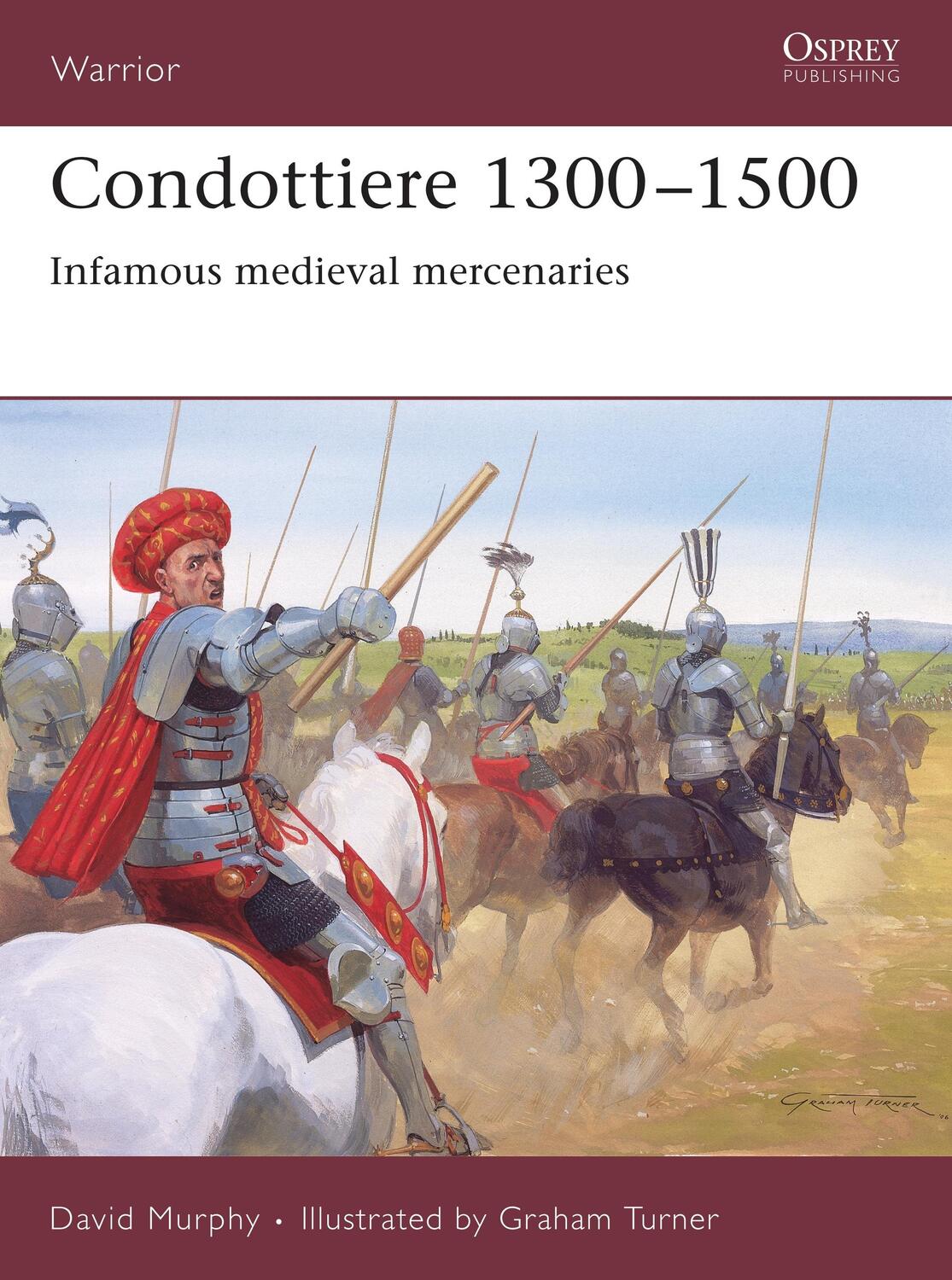 Cover: 9781846030772 | Condottiere 1300-1500: Infamous Medieval Mercenaries | David Murphy