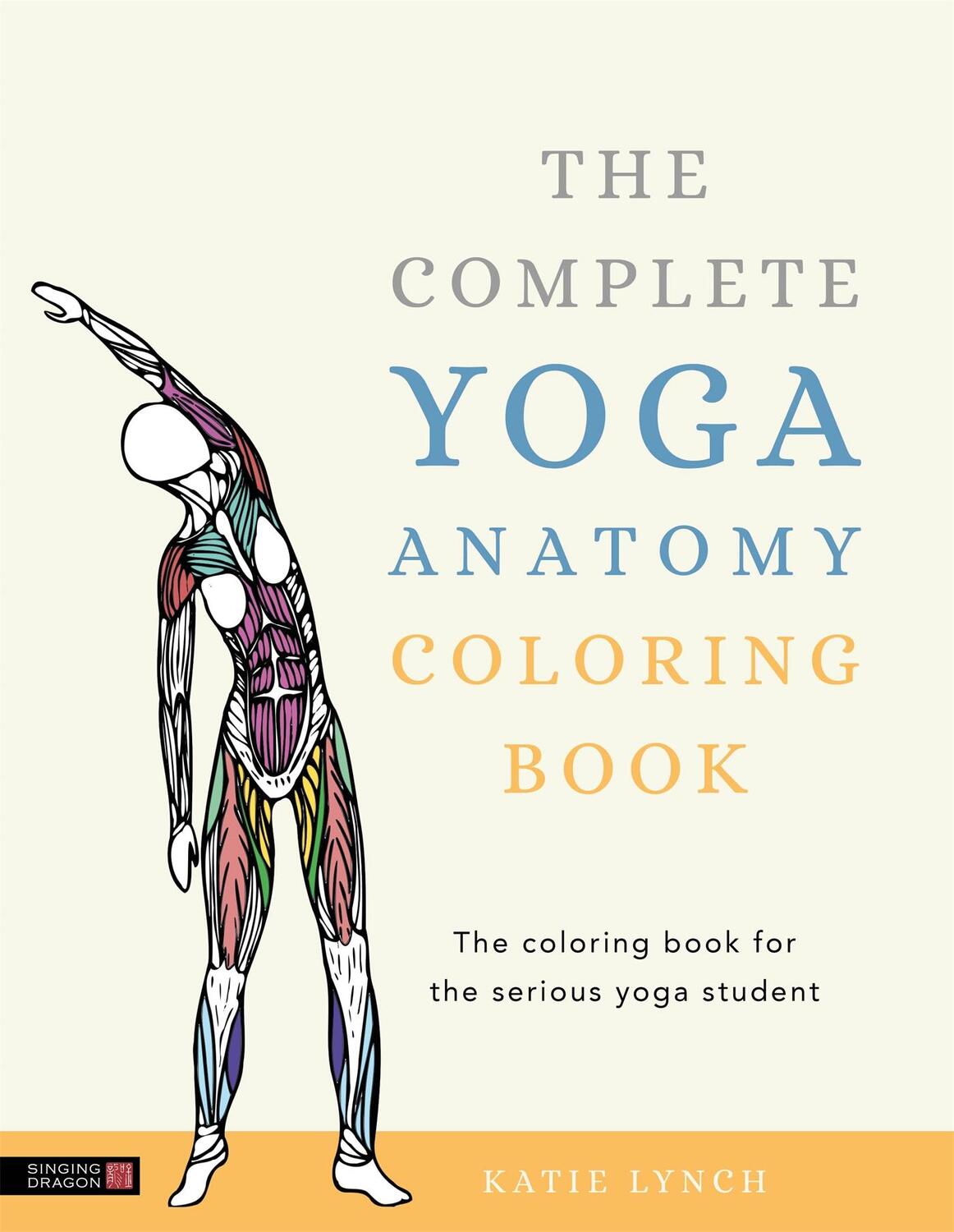 Cover: 9781848194205 | The Complete Yoga Anatomy Coloring Book | Katie Lynch | Taschenbuch