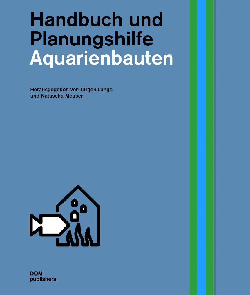 Cover: 9783869228129 | Aquarienbauten | Handbuch und Planungshilfe | Jürgen Lange (u. a.)
