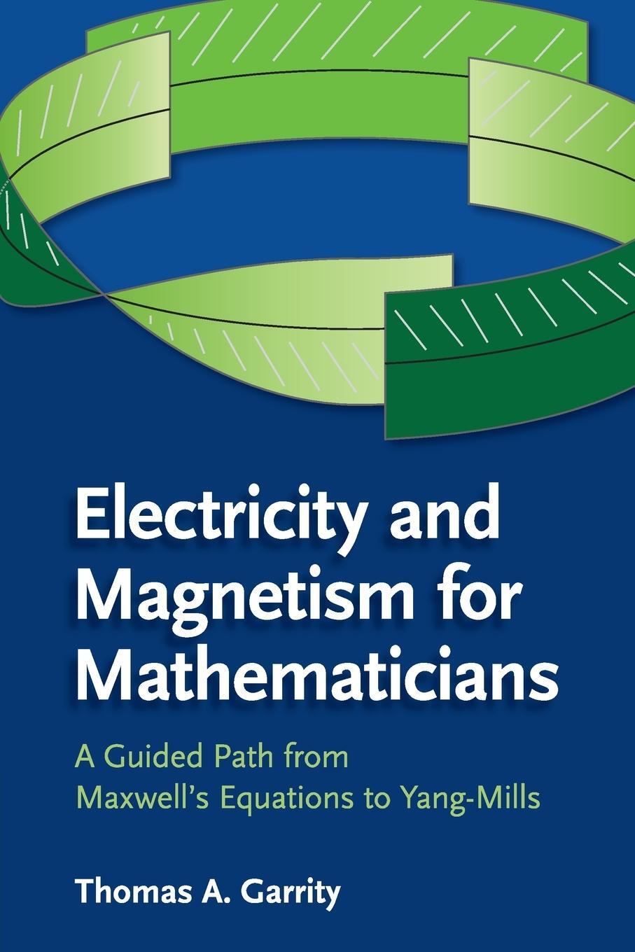 Cover: 9781107435162 | Electricity and Magnetism for Mathematicians | Thomas A. Garrity