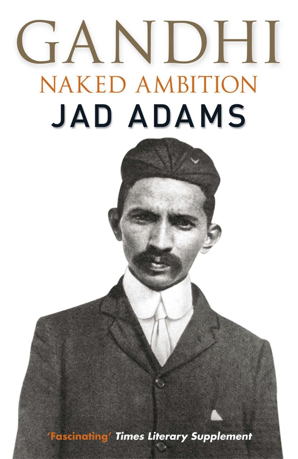 Cover: 9780857381613 | Gandhi | Naked Ambition | Jad Adams | Taschenbuch | Englisch | 2011