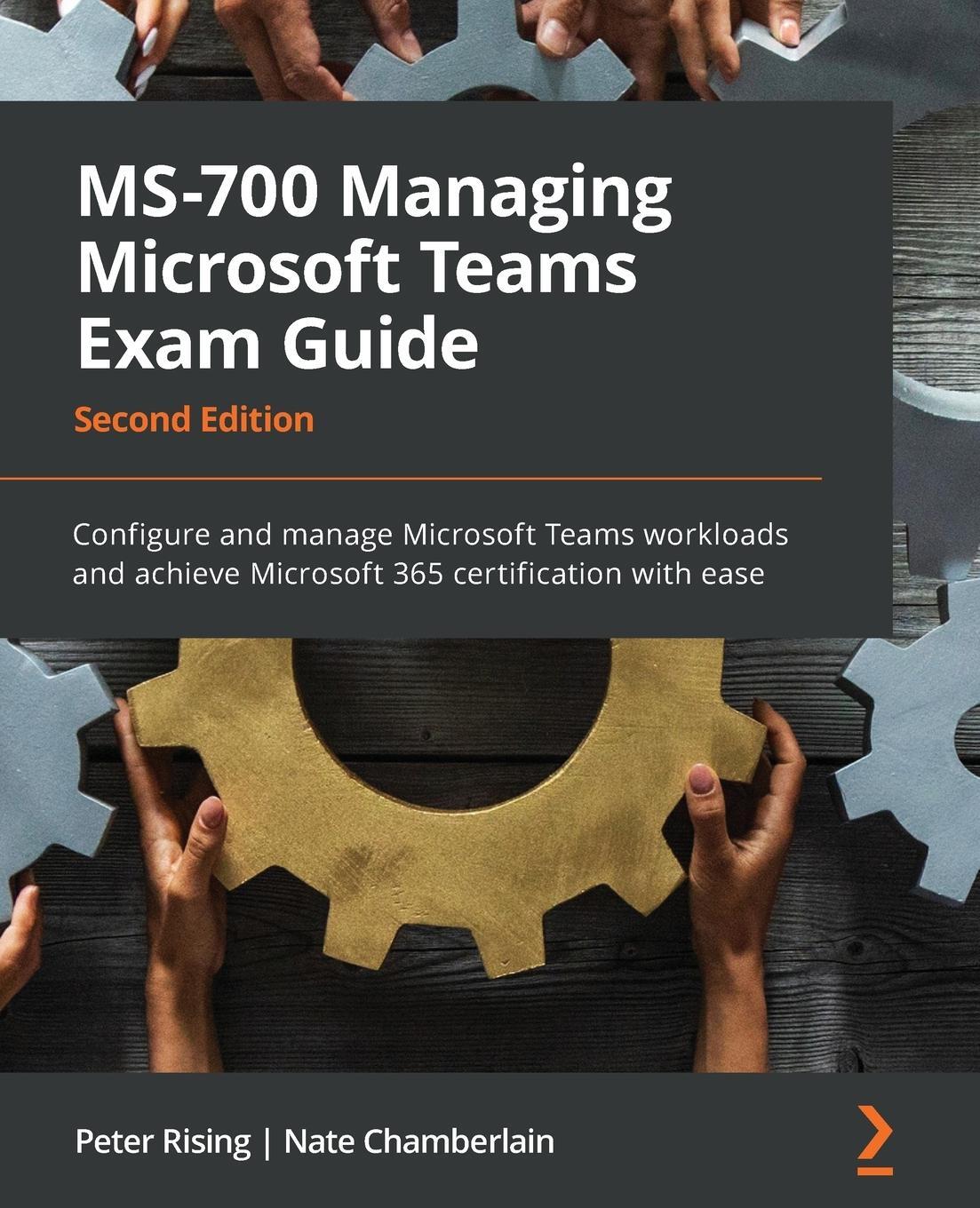 Cover: 9781803233383 | MS-700 Managing Microsoft Teams Exam Guide - Second Edition | Rising
