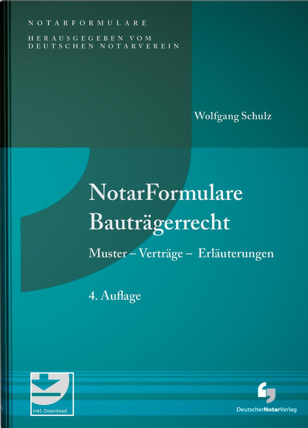Cover: 9783956462580 | NotarFormulare Bauträgerrecht | Wolfgang Schulz | Buch | Deutsch
