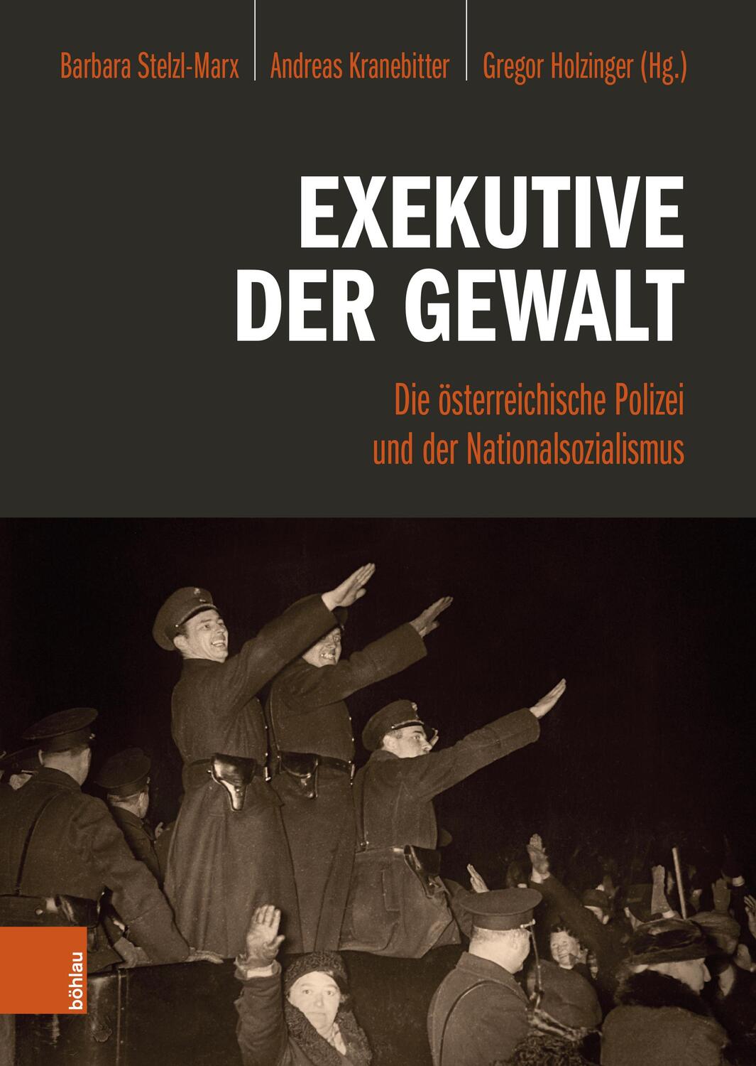 Cover: 9783205218470 | Exekutive der Gewalt | Barbara Stelzl-Marx (u. a.) | Buch | 824 S.