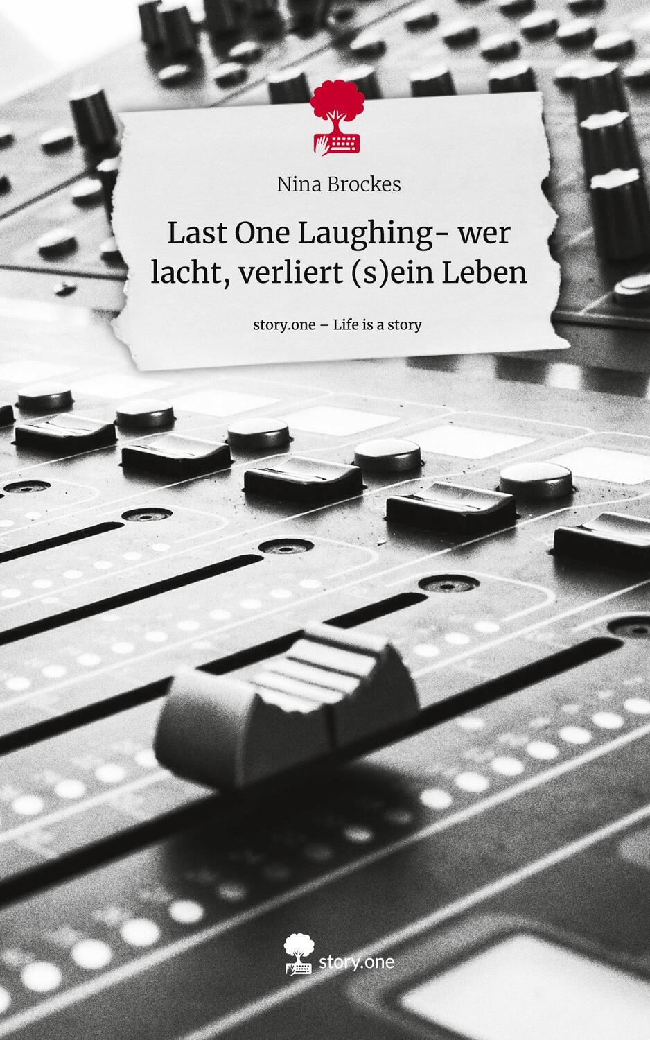 Cover: 9783711501073 | Last One Laughing- wer lacht, verliert (s)ein Leben. Life is a...