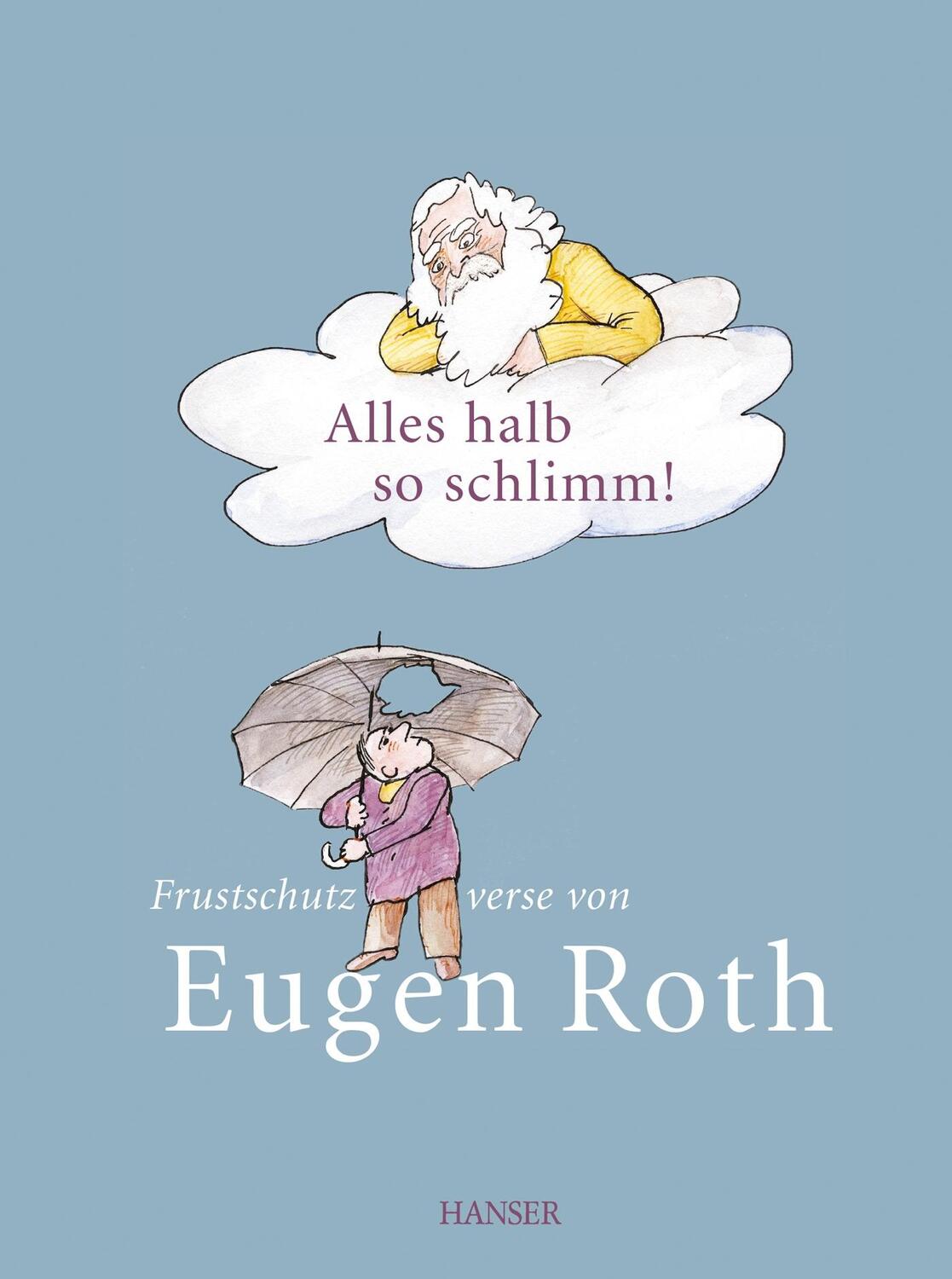 Cover: 9783446252585 | Alles halb so schlimm! | Frustschutzverse von Eugen Roth | Eugen Roth