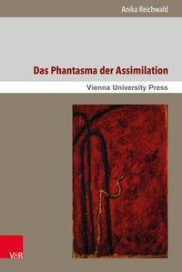 Cover: 9783847107033 | Das Phantasma der Assimilation | Anika Reichwald | Buch | 374 S.