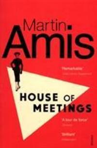 Cover: 9780099488682 | House of Meetings | Martin Amis | Taschenbuch | 200 S. | Englisch