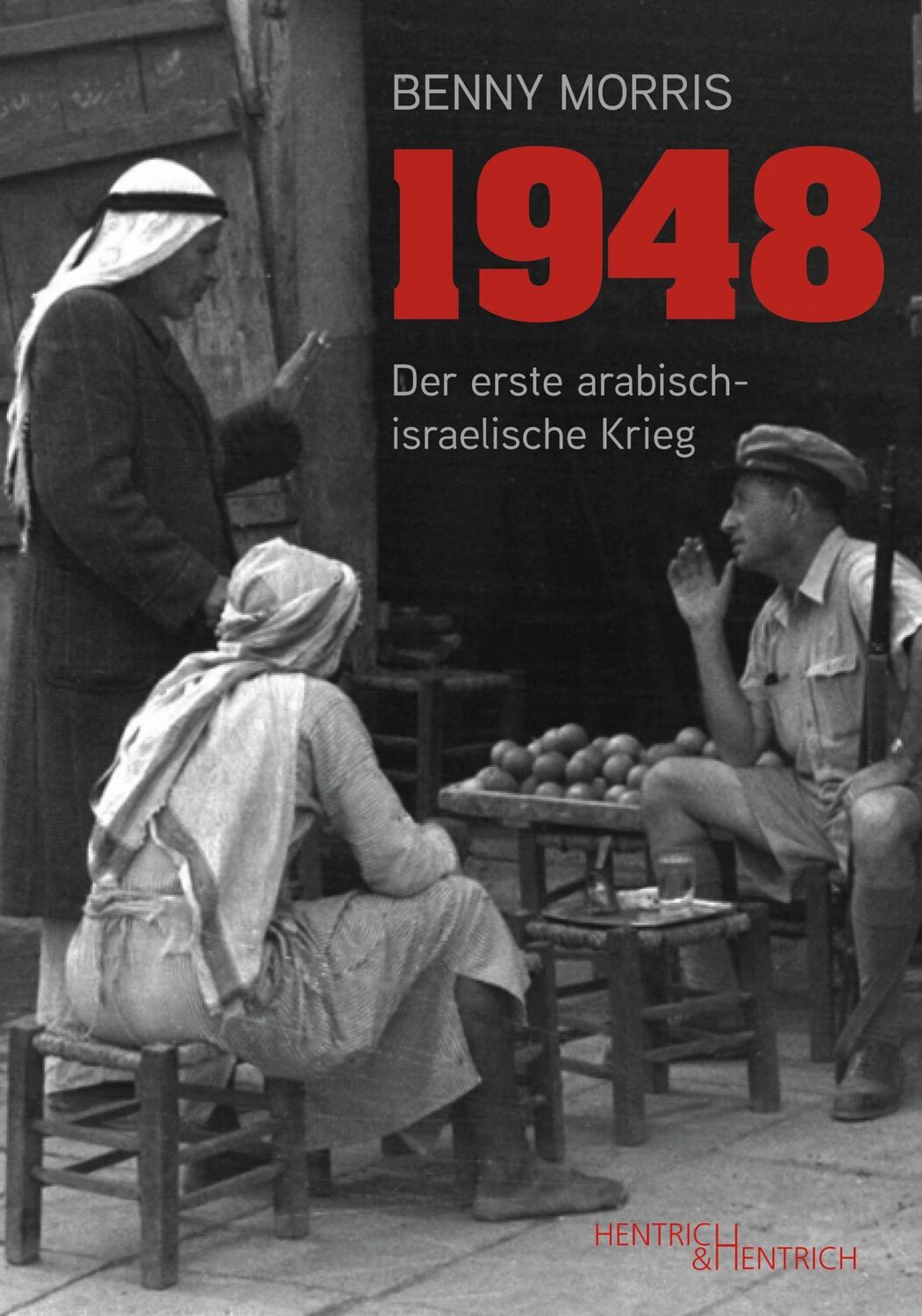 Cover: 9783955656096 | 1948 | Der erste arabisch-israelische Krieg | Benny Morris | Buch