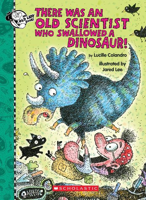 Cover: 9781338668407 | There Was an Old Scientist Who Swallowed a Dinosaur! | Colandro | Buch